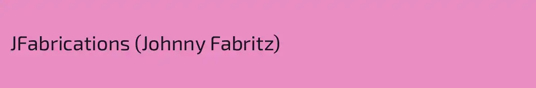 JFabrications (Johnny Fabritz)